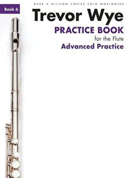 Wye Practice Book for Flute Book 6 Advanced Practice