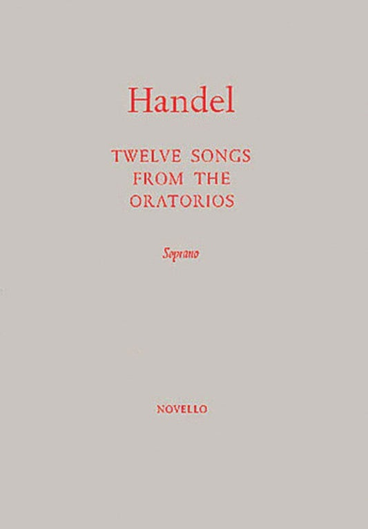 Handel 12 Songs From Oratorios Sop/Piano (Softcover Book)