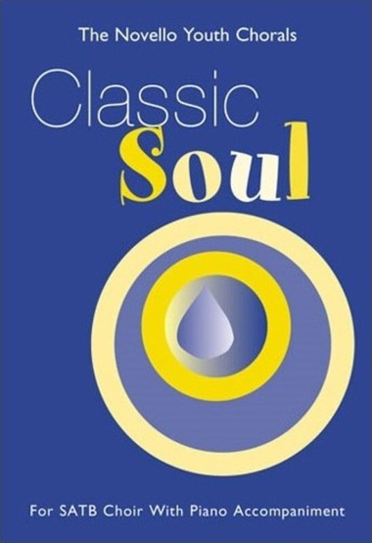 Classic Soul SATB/Piano Novello Youth Chor