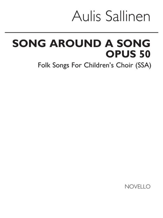 Sallinen Song Around A Song SSA