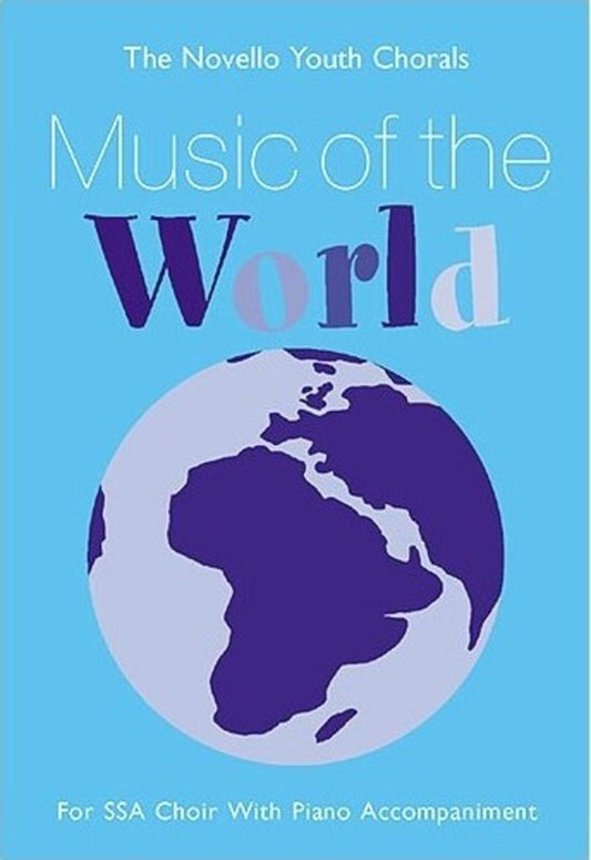 Music Of The World SSA Novello Youth Cho