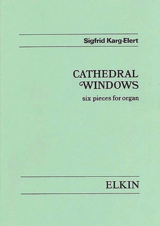 Karg Elert Cathedral Windows Organ (Softcover Book)