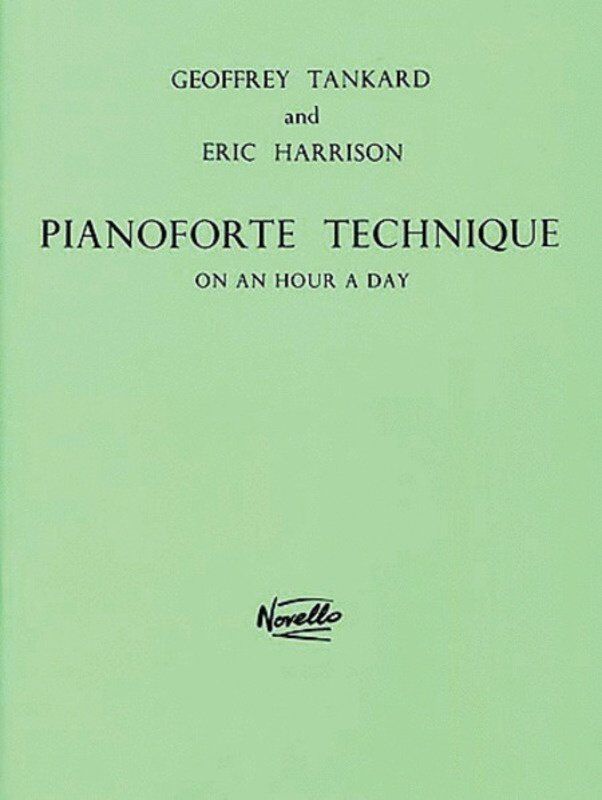 Pianoforte Technique On One Hour A Day by Eric Harrison & Geoffrey Tankard, Novello, 1 Page, Piano Exercises & Practice Chart
