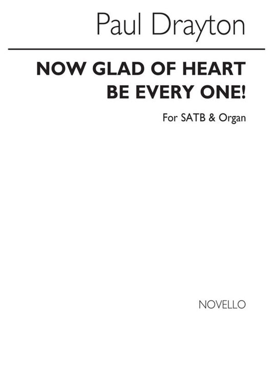 Drayton Now Glad Of Heart SATB