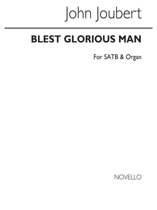 Joubert Blest Glorious Man SATB