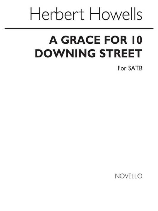 Howells Grace For 10 Downing St. SATB