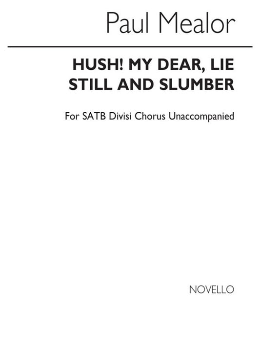 Hush My Dear Lie Still And Slumber SATB