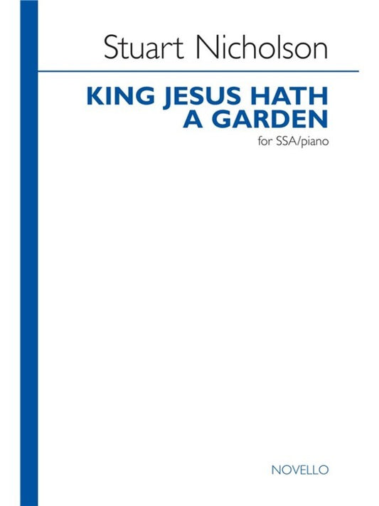 King Jesus Hath A Garden SSA/Piano