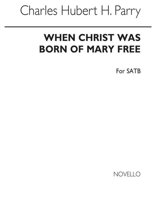 Chh Parry: When Christ Was Born SATB