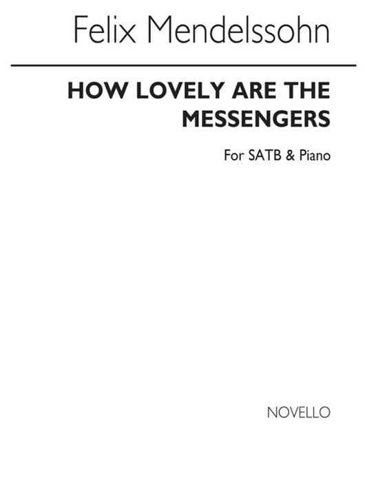 How Lovely Are The Messengers SATB