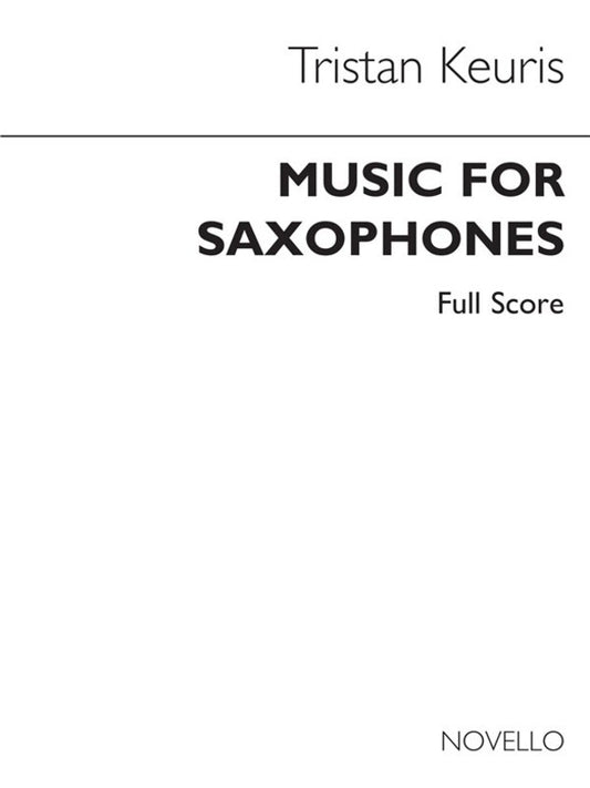 Tristan Keuris: Music For Saxophones Score Book