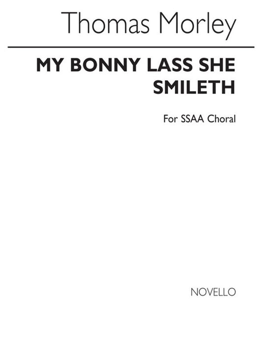 My Bonnie Lass She Smileth SSAA (Morley)