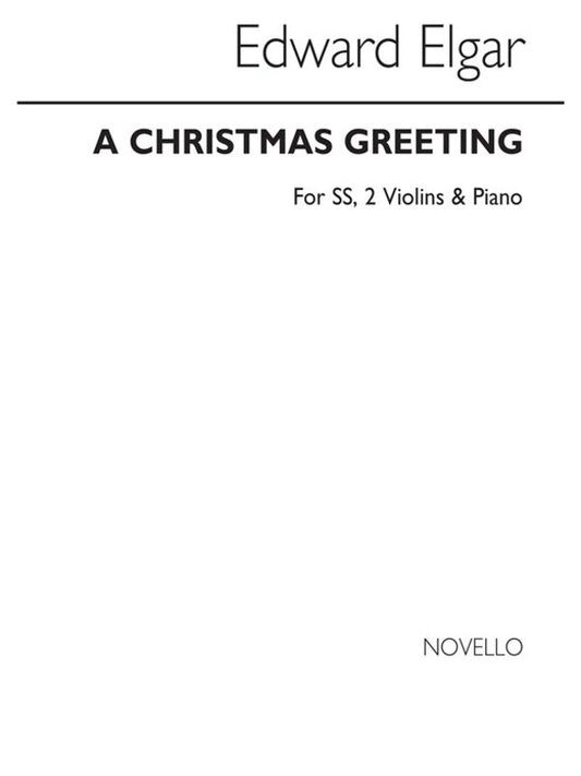 Elgar Xmas Greeting 2 Sop/2 Violin/Piano(Arc) (Softcover Book)