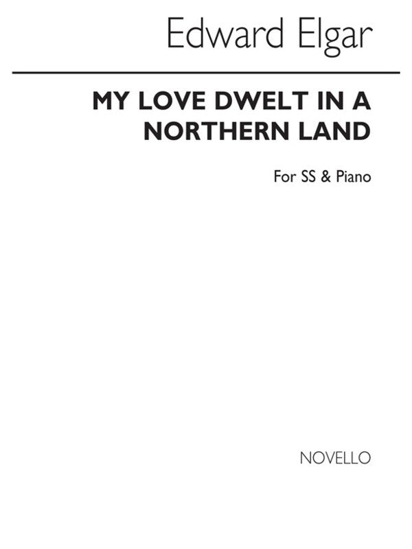Elgar My Love Dwelt Ss And Piano (Arc) (Softcover Book)