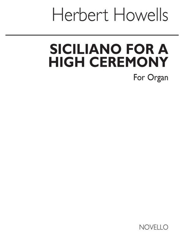 Howells Siciliano High Ceremony Organ(Ar (Softcover Book)