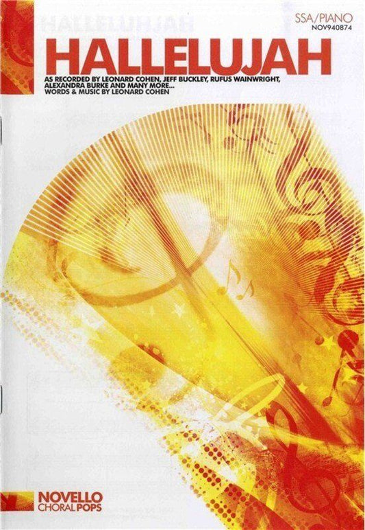 Hallelujah SSA Choral Arrangement for Piano by Leonard Cohen, Arranged by Jonathan Wikeley, Novello Choral Pops Series