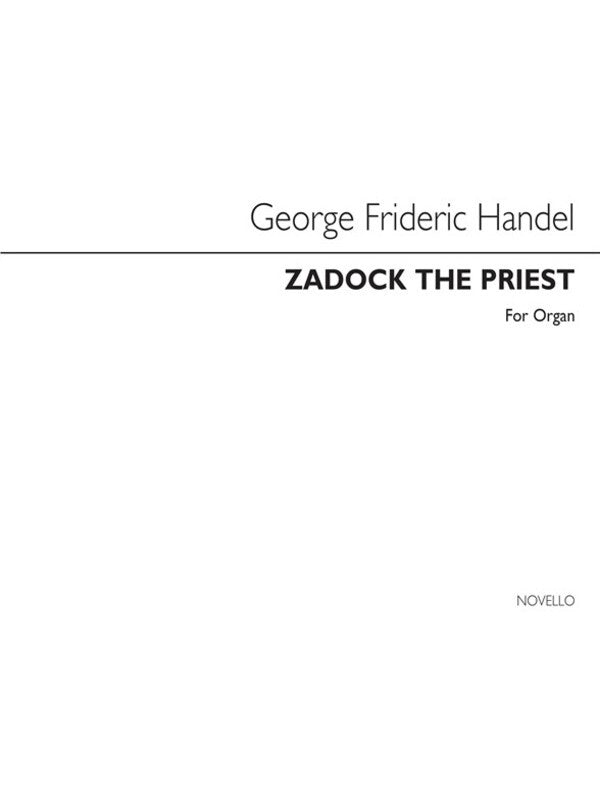 Zadok The Priest For Organ (Softcover Book)
