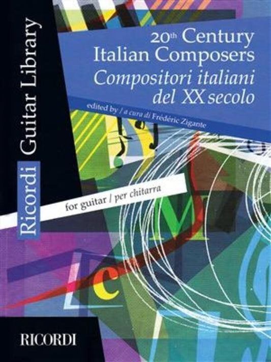 20th Century Italian Composers for Guitar - Intermediate Pieces by Bettinelli, Castelnuovo-Tedesco, Malipiero & Others