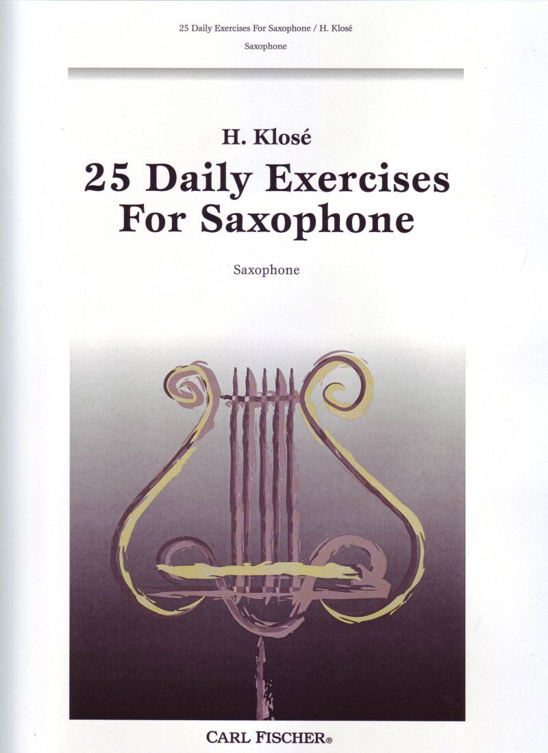 Klose - 25 Daily Exercises for Saxophone, Intermediate Level, 24 Pages