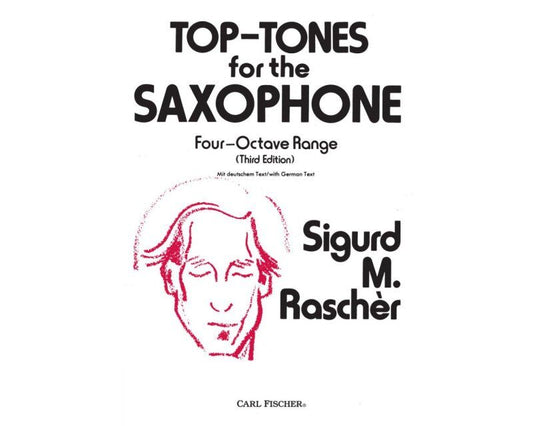 Top Tones for Saxophone by Sigurd M. Rascher, 31 Pages, Carl Fischer, English & German Text, Exercises for Four-Octave Range