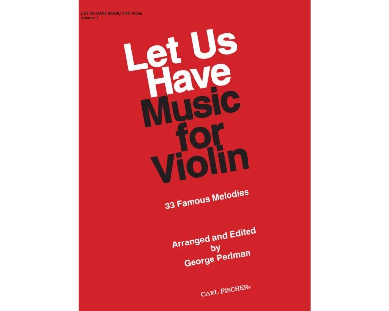 Let Us Have Music for Violin Vol 1 Arranged by George Perlman