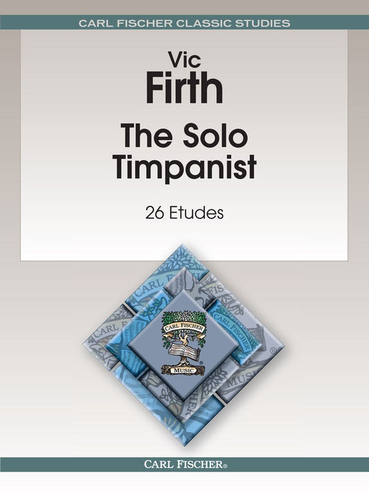The Solo Timpanist - Firth - Carl Fischer O4402, 26 Etudes for Timpani