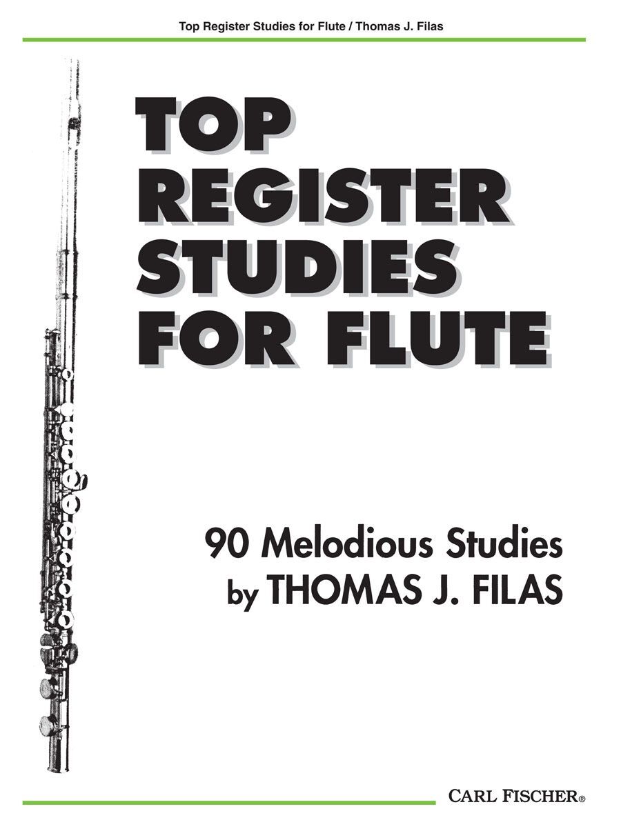 Top Register Studies for Flute by Filas - 90 Exercises for Notation, Execution, and Articulation