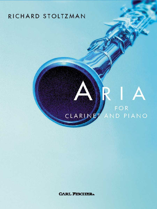Aria for Clarinet and Piano - Classic Works by Gounod, Puccini, Bizet, Gershwin, Massenet, Verdi, Lehar, Arranged by Stoltzman