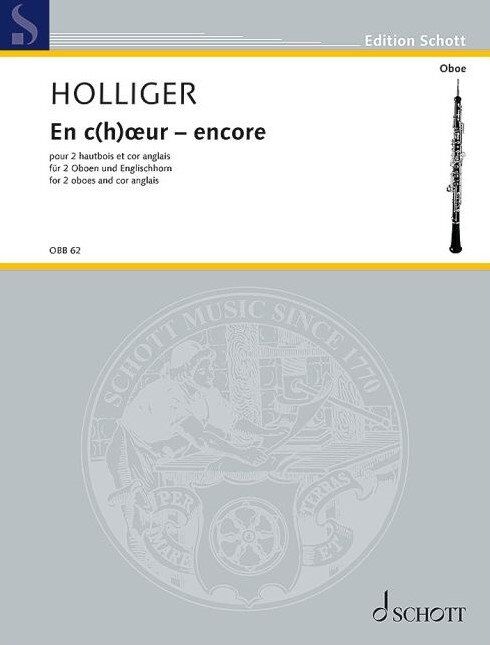 Holliger - En C(H)oeur Encore for 2 Oboes & English Horn, Oboe Trio, 24 Pages, Schott Music