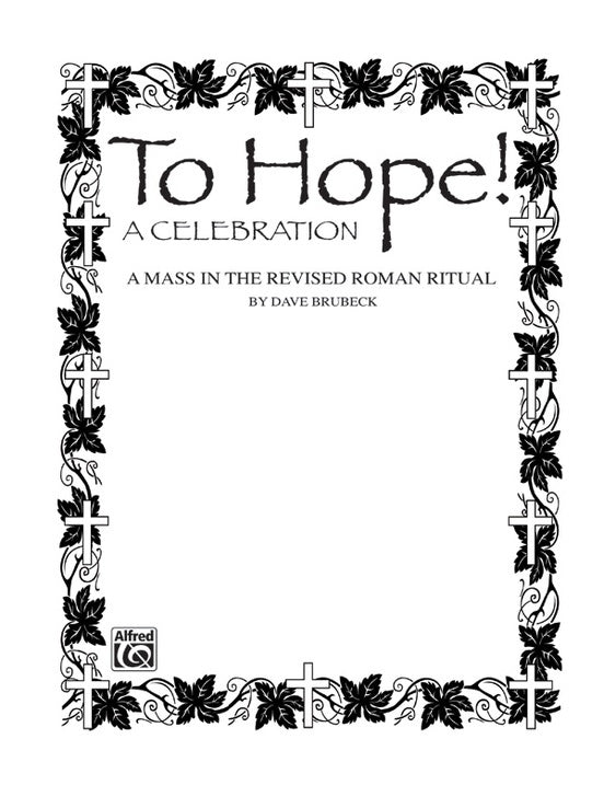 To Hope! A Celebration SATB Choral Sheet Music