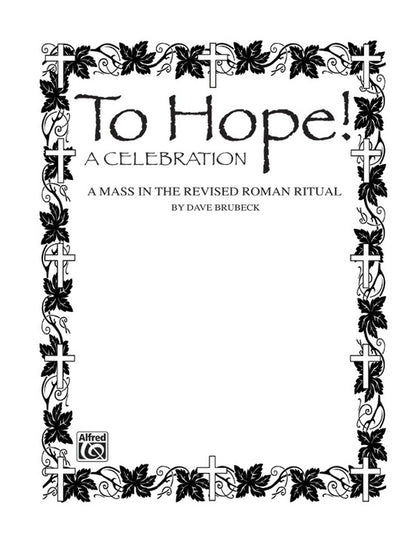 To Hope! A Celebration SATB Choral Sheet Music
