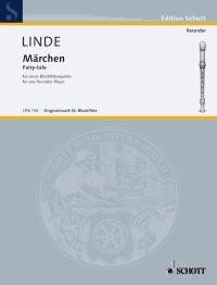 Linde - Fairy Tales for One Recorder Player, Recorder Solo, 16 Pages, Composer Hans-Martin Linde, Publisher Schott Music