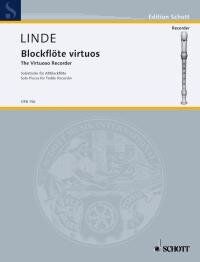 Linde - Blockflote Virtuos Solo Pieces for Treble Recorder by Hans-Martin Linde, Schott Music, 20 Pages