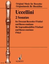 Uccellini - 2 Sonatas For Descant Recorder & Basso Continuo (Schott Music)
