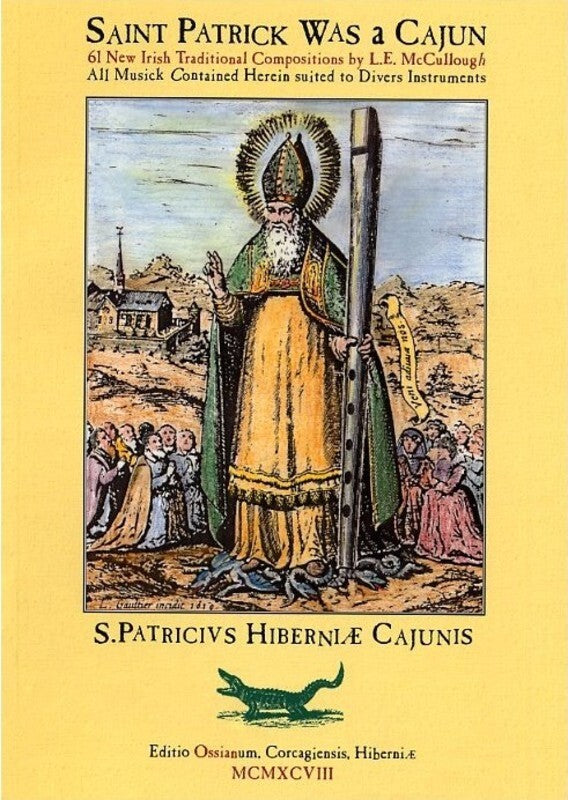 St. Patrick Was A Cajun