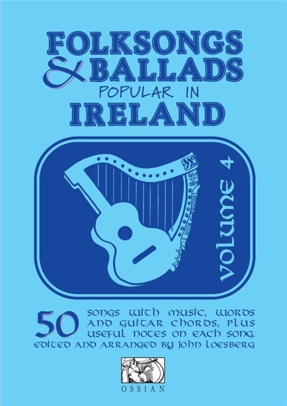 Folksongs And Ballads Popular In Ireland 4 Book