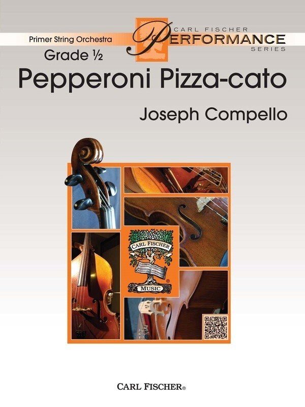 Joseph Compello: Pepperoni Pizza-Cato — Score & Parts (Carl Fischer Primer String Orchestra)