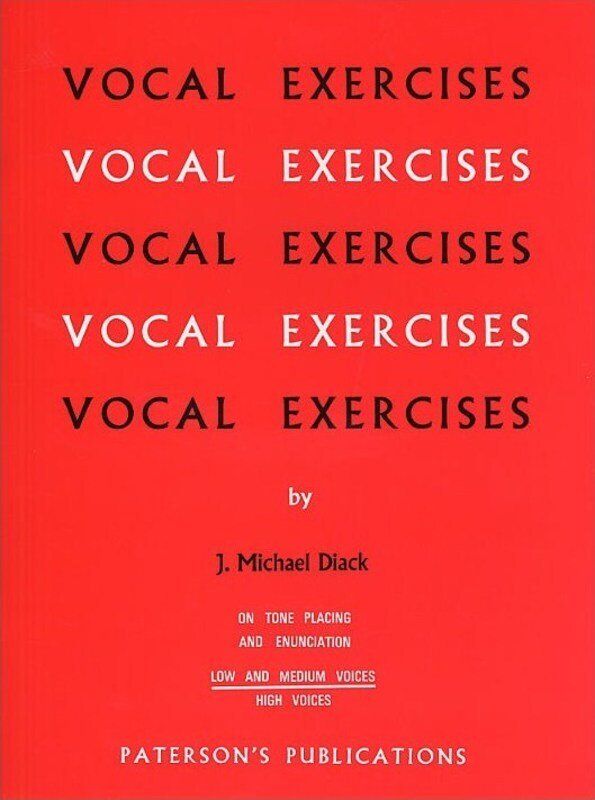 Diack Vocal Exercises for Low and Medium Voices by J. Michael Diack, 42 Pages