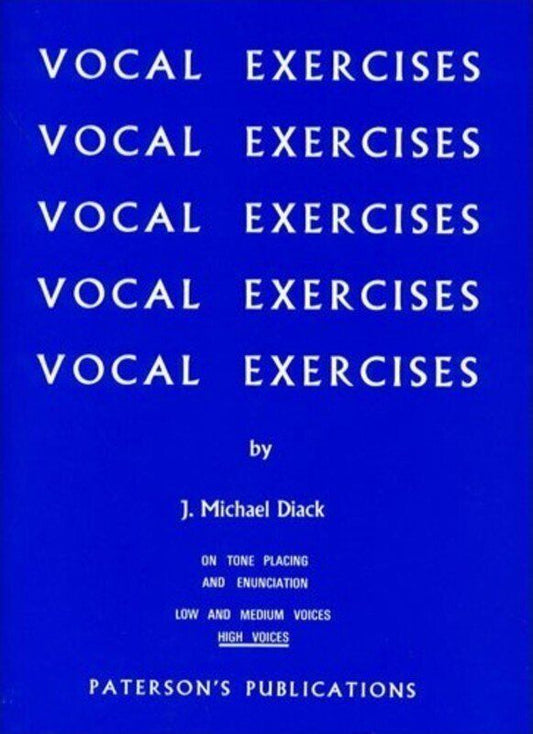 Diack - Vocal Exercises for High Voice by J. Michael Diack, 44 Pages, Paterson's Publications