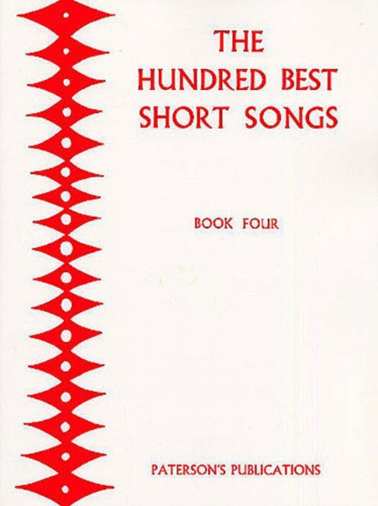 The 100 Best Short Songs Book 4 Voice/Piano