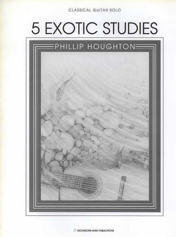 Houghton - 5 Exotic Studies for Classical Guitar by Phillip Houghton