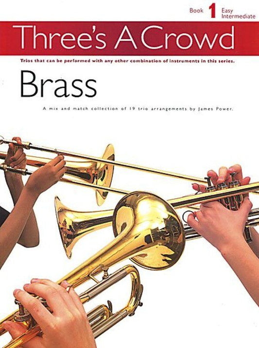 Three's a Crowd Book 1 - Brass Trios for Trumpet and Trombone