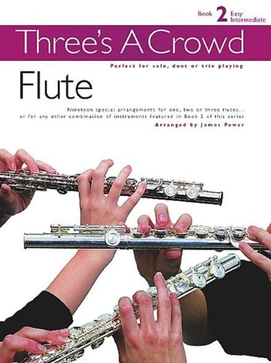 Three's A Crowd Book 2 - Flute Trios Revised