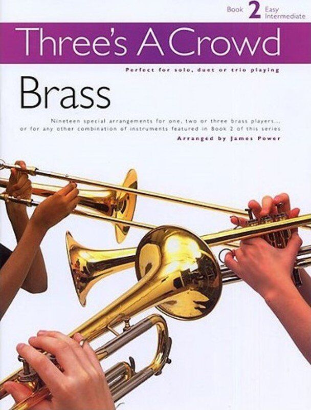 Three's A Crowd Book 2 - Brass Trios Revised