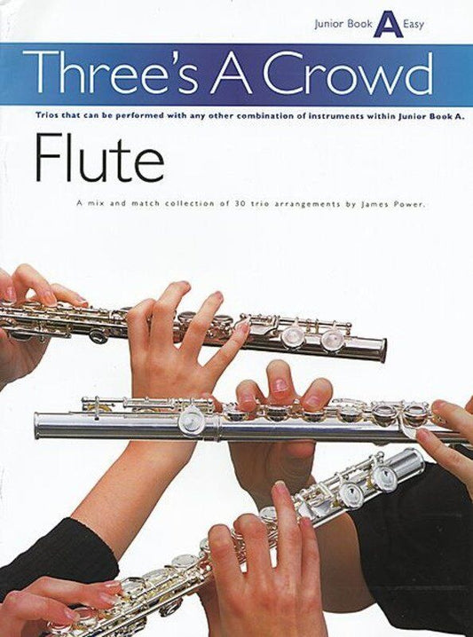Three's A Crowd Junior Book A for Flute