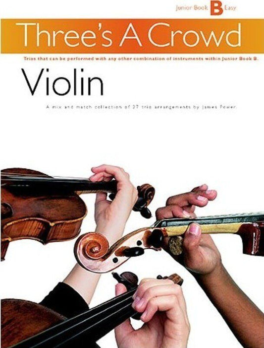 Three's A Crowd Junior Book B Violin Trio