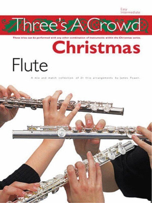 Threes A Crowd Christmas Flute by Power Music