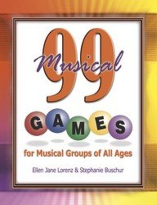 99 Music-Themed Games by Ellen Lorenz - Teacher Edition, 48 Pages, Reproducible Activities for Classroom & Ensemble Use