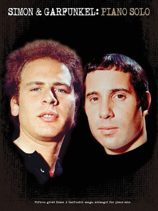 Simon & Garfunkel Piano Solo Songbook - 15 Arrangements for Piano, 56 Pages