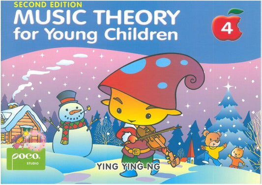 Music Theory for Young Children Level 4 2nd Edition by Ying Ying Ng